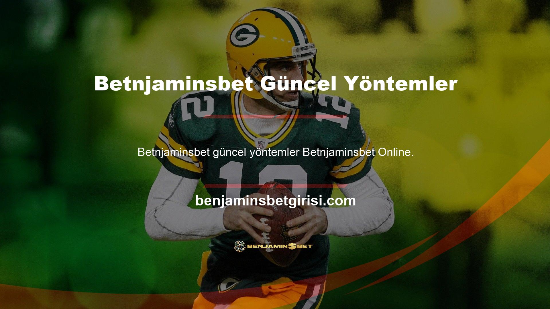 Lütfen Betnjaminsbet yöntemlerinin güncellendiğini ve zaman geçtikçe listeye eklendiğini unutmayın
